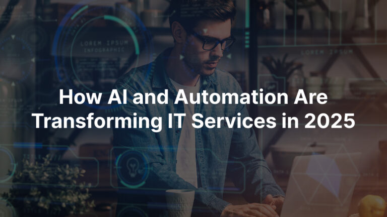 AI and automation transforming IT services in 2025